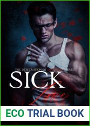 Sick Love (The Desecration of Innocence #3)
