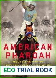 American Pharoah: The Untold Story of the Triple Crown Winner|s Legendary Rise