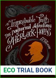 An Improbable Truth: The Paranormal Adventures of Sherlock Holmes