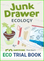 Junk Drawer Ecology: 50 Awesome Experiments That Don|t Cost a Thing (Junk Drawer Science)