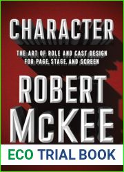 Character: The Art of Role and Cast Design for Page, Stage, and Screen