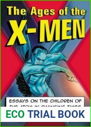 The Ages of the X-Men: Essays on the Children of the Atom in Changing Times