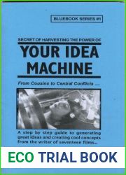 Your Idea Machine (Screenwriting Blue Books Book 1)
