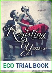 Resisting You (Restoring Series, #1.5)