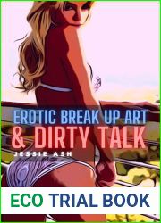 Erotic Break Up Art and Dirty Talk