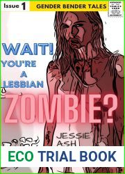 Wait! You|re a Lesbian Zombie?: Gender Bender Tales