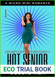 Grumpy Grandpa Becomes a Hot Senior: A Micro Mini Romance