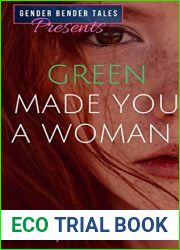 Green Made You a Woman (Gender Bender Tales Presents)