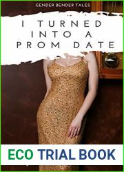 I Turned into a Prom Date (Gender Bender Tales)
