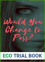 Would You Change to Pass? (Gender Bender Tales)