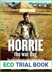 Horrie The War Dog: The Story of Australia|s Most Famous Dog