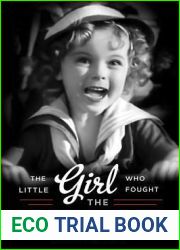 The Little Girl Who Fought the Great Depression: Shirley Temple and 1930s America