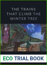 The Trains That Climb the Winter Tree