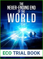 The Never-Ending End of the World
