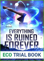 Everything Is Ruined Forever (The Invasion of Lake Peculiar Book 4)