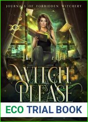 Witch Please (Journals of Forbidden Witchery #3)