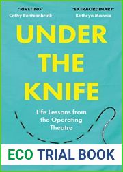 Under the Knife: Life Lessons from the Operating Theatre