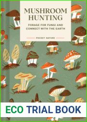 Pocket Nature: Mushroom Hunting: Forage for Fungi and Connect with the Earth