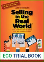 Selling in the Real World: Why Everything|s Changed, Why Nothing|s Changed