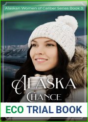 Alaska Chance: Alaskan Women of Caliber Series Book 3
