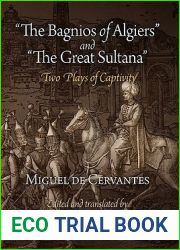 and quot;The Bagnios of Algiers and quot; and and quot;The Great Sultana and quot;: Two Plays of Captivity