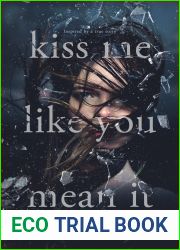 Kiss Me Like You Mean It