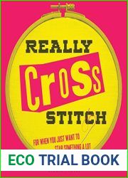 Really Cross Stitch: For When You Just Want to Stab Something a Lot
