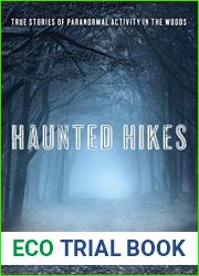Haunted Hikes: Real Life Stories of Paranormal Activity in the Woods