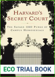 Harvard|s Secret Court: The Savage 1920 Purge of Campus Homosexuals