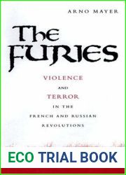 The Furies: Violence and Terror in the French and Russian Revolutions