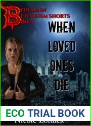 When Loved Ones Die (Bedlam in Bethlehem Shorts Book 1)
