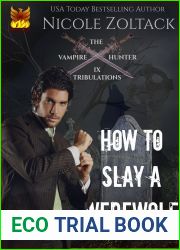 How to Slay a Werewolf (The Vampire Hunter Tribulations Book 9)