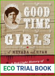 Good Time Girls of Nevada and Utah: A Red-Light History of the American West