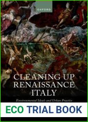 Cleaning Up Renaissance Italy: Environmental Ideals and Urban Practice in Genoa and Venice
