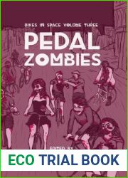 Pedal Zombies: Thirteen Feminist Bicycle Science Fiction Stories (Bikes in Space)