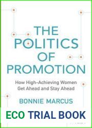The Politics of Promotion: How High-Achieving Women Get Ahead and Stay Ahead