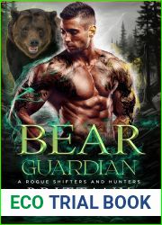Bear Guardian: A Paranormal Shifter Romance (A Rogue Shifters And Hunters Book 1)