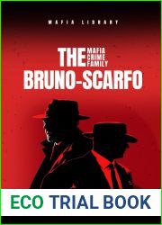 The Bruno-Scarfo Mafia Crime Family: The Complete and Fascinating History of a Philadelphia Criminal Organization