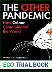 The Other Pandemic: How QAnon Contaminated the World