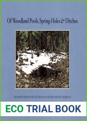 Of Woodland Pools, Spring-Holes and Ditches: Excerpts from the Journal of Henry David Thoreau