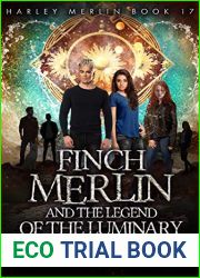 Finch Merlin and the Legend of the Luminary (Harley Merlin, #17)