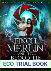 Finch Merlin and the Blood Tie (Harley Merlin, #16)