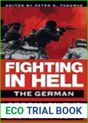 Fighting in Hell: The German Ordeal on the Eastern Front