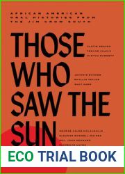 Those Who Saw the Sun: African American Oral Histories from the Jim Crow South