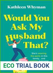 Would You Ask My Husband That?: An absolutely hilarious, laugh out loud page turner