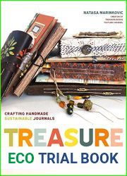 Treasure Book Making: Crafting Handmade Sustainable Journals (Create Diary DIYs and Papercrafts without Bookbinding Tools)