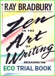 Zen in the Art of Writing: Releasing the Creative Genius Within You
