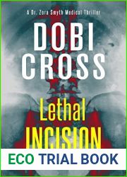 Lethal Incision (Dr. Zora Smyth Medical Thriller #2)