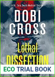 Lethal Dissection (Dr. Zora Smyth Medical Thriller #1)