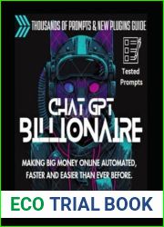 Chat GPT Billionaire: Make Big Money Online Automated, Faster And Easier Than Ever Before!